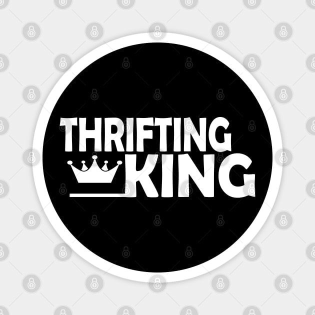 Thrifting King Magnet by KC Happy Shop